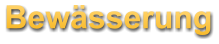 Bewsserung